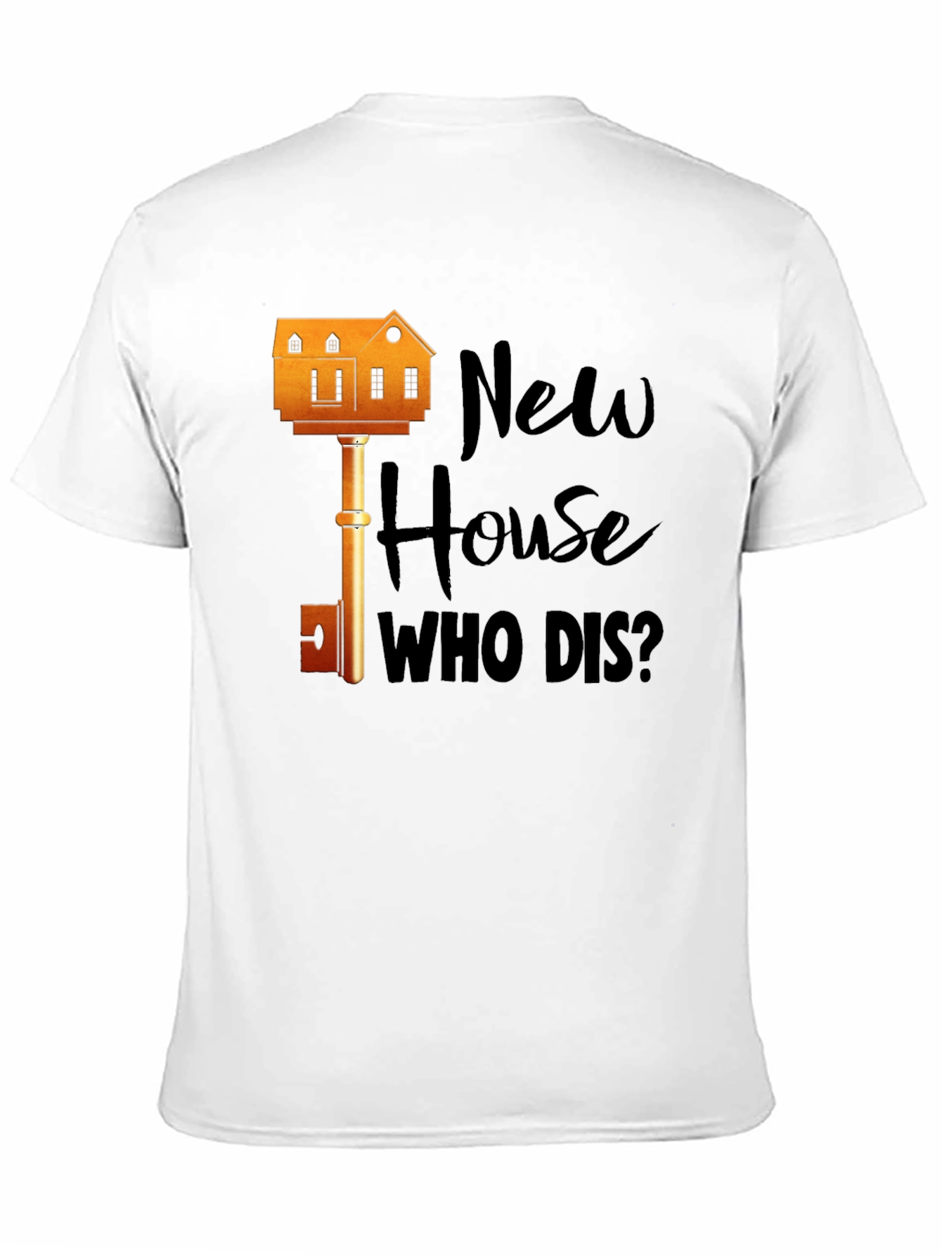 New House Who Dis? Graphic T-Shirt