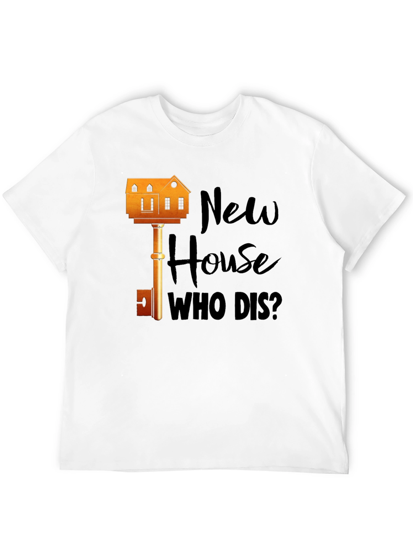 New House Who Dis? Graphic T-Shirt