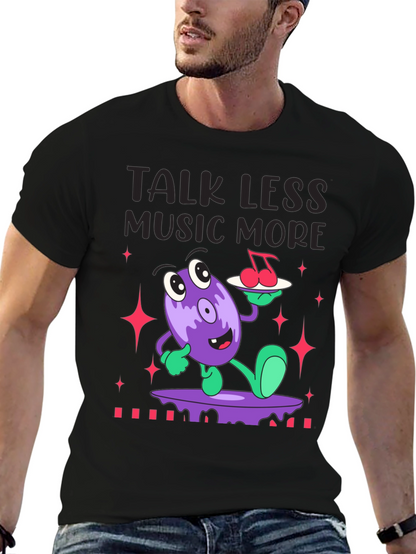 Talk Less Music More Graphic T-Shirt