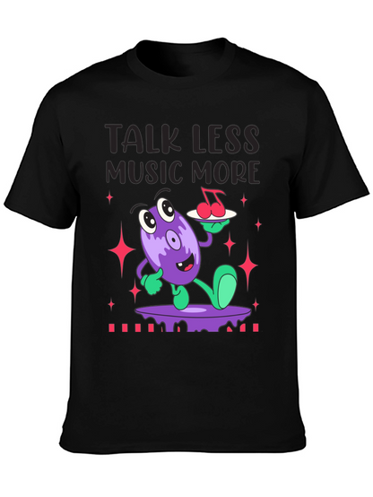 Talk Less Music More Graphic T-Shirt