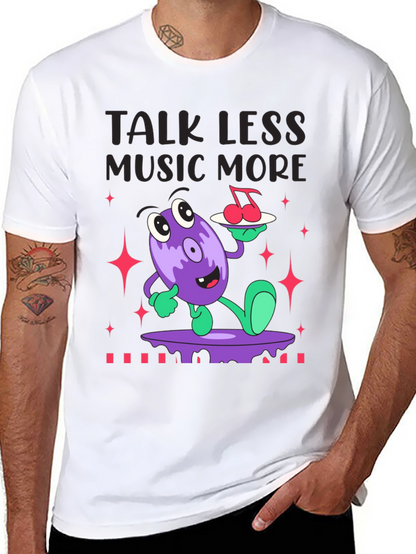 Talk Less Music More Graphic T-Shirt