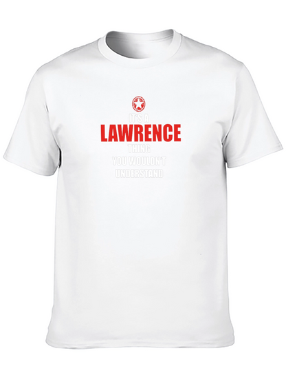 Its A Lawrence Thing T-Shirt