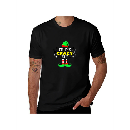 I’m The Crazy Elf Christmas T-Shirt - 100% Cotton, Festive & Playful Tee for Holiday Gatherings & Casual Daily Wear
