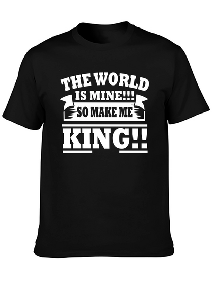 The World Is Mine King T-Shirt
