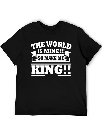 The World Is Mine King T-Shirt