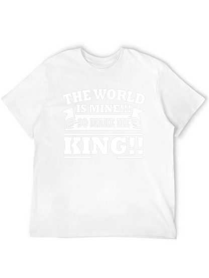The World Is Mine King T-Shirt
