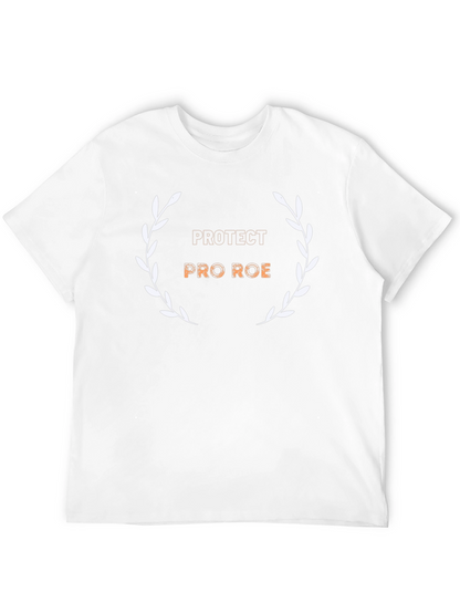 Protect Pro Roe T-Shirt