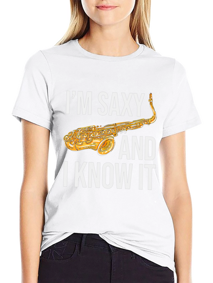 Im Saxy and I Know It Saxophone T-Shirt