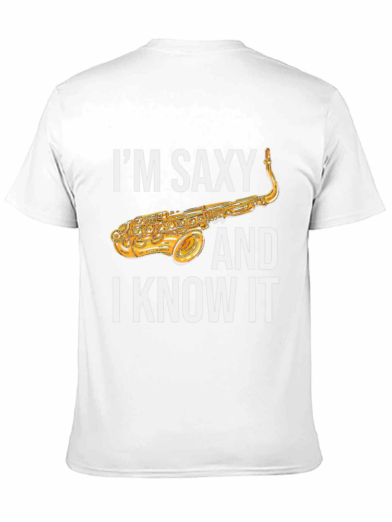 Im Saxy and I Know It Saxophone T-Shirt