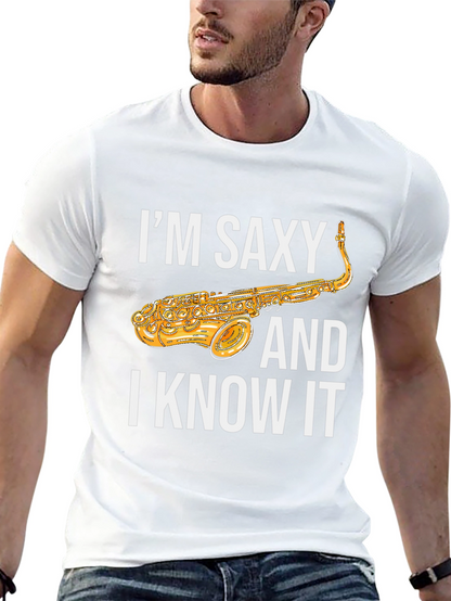 Im Saxy and I Know It Saxophone T-Shirt
