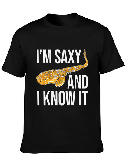 Im Saxy and I Know It Saxophone T-Shirt