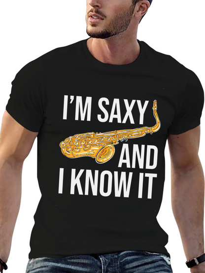 Im Saxy and I Know It Saxophone T-Shirt