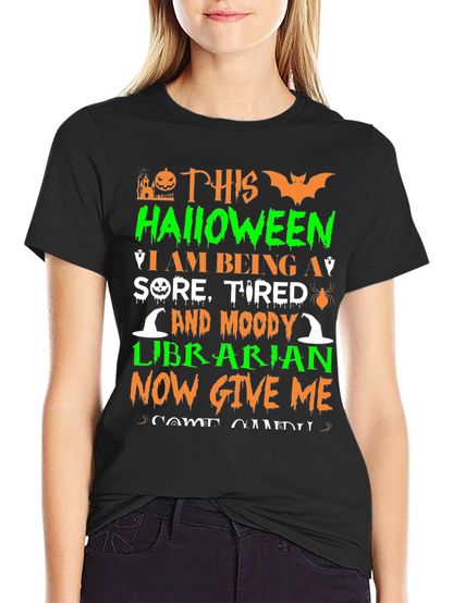 Halloween Librarian T-Shirt - Sore Tired & Moody!