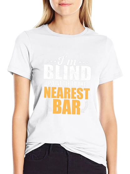 Im Blind T-Shirt Funny Bar Drinking Tee