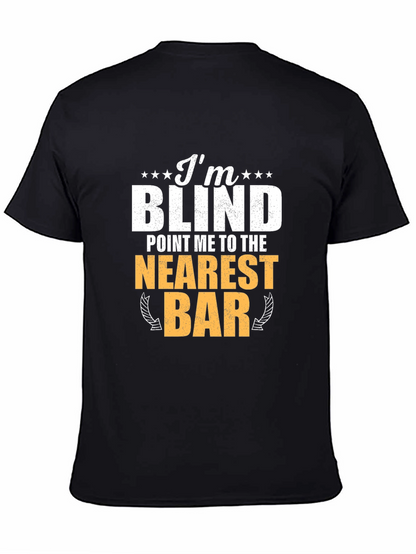 Im Blind T-Shirt Funny Bar Drinking Tee