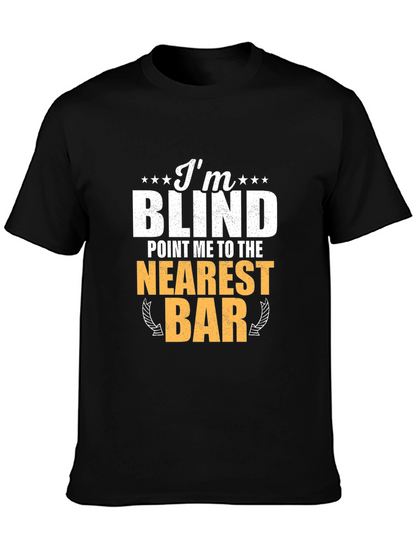 Im Blind T-Shirt Funny Bar Drinking Tee
