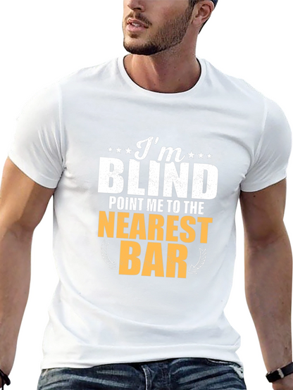 Im Blind T-Shirt Funny Bar Drinking Tee