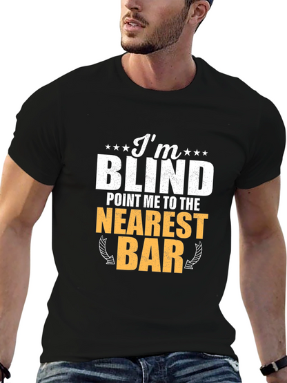 Im Blind T-Shirt Funny Bar Drinking Tee