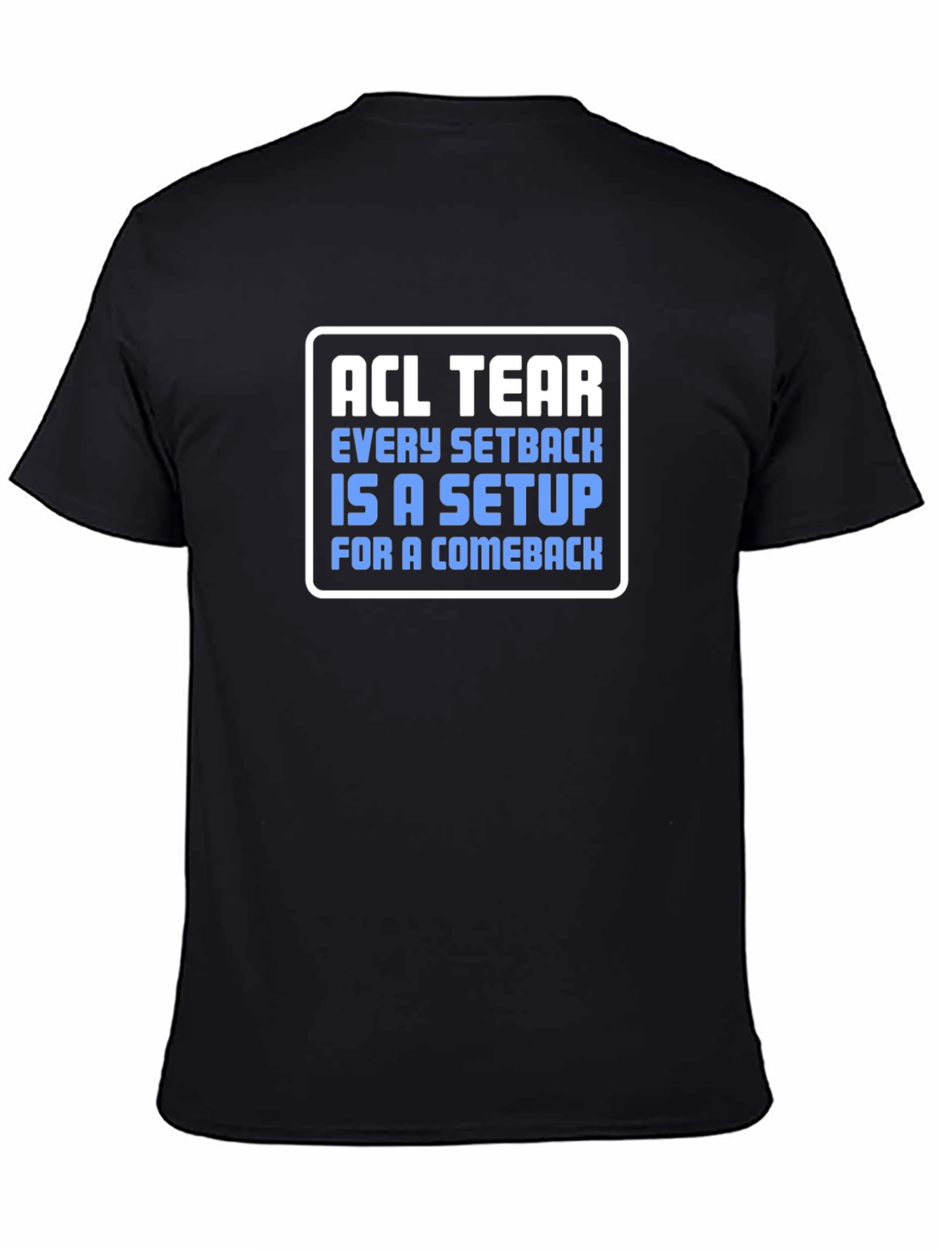 ACL Tear Comeback T-Shirt