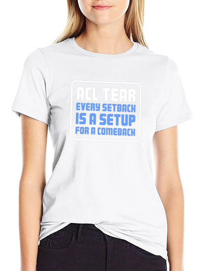 ACL Tear Comeback T-Shirt