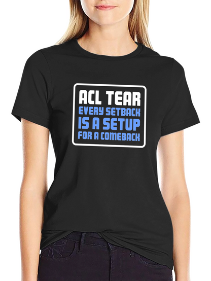 ACL Tear Comeback T-Shirt