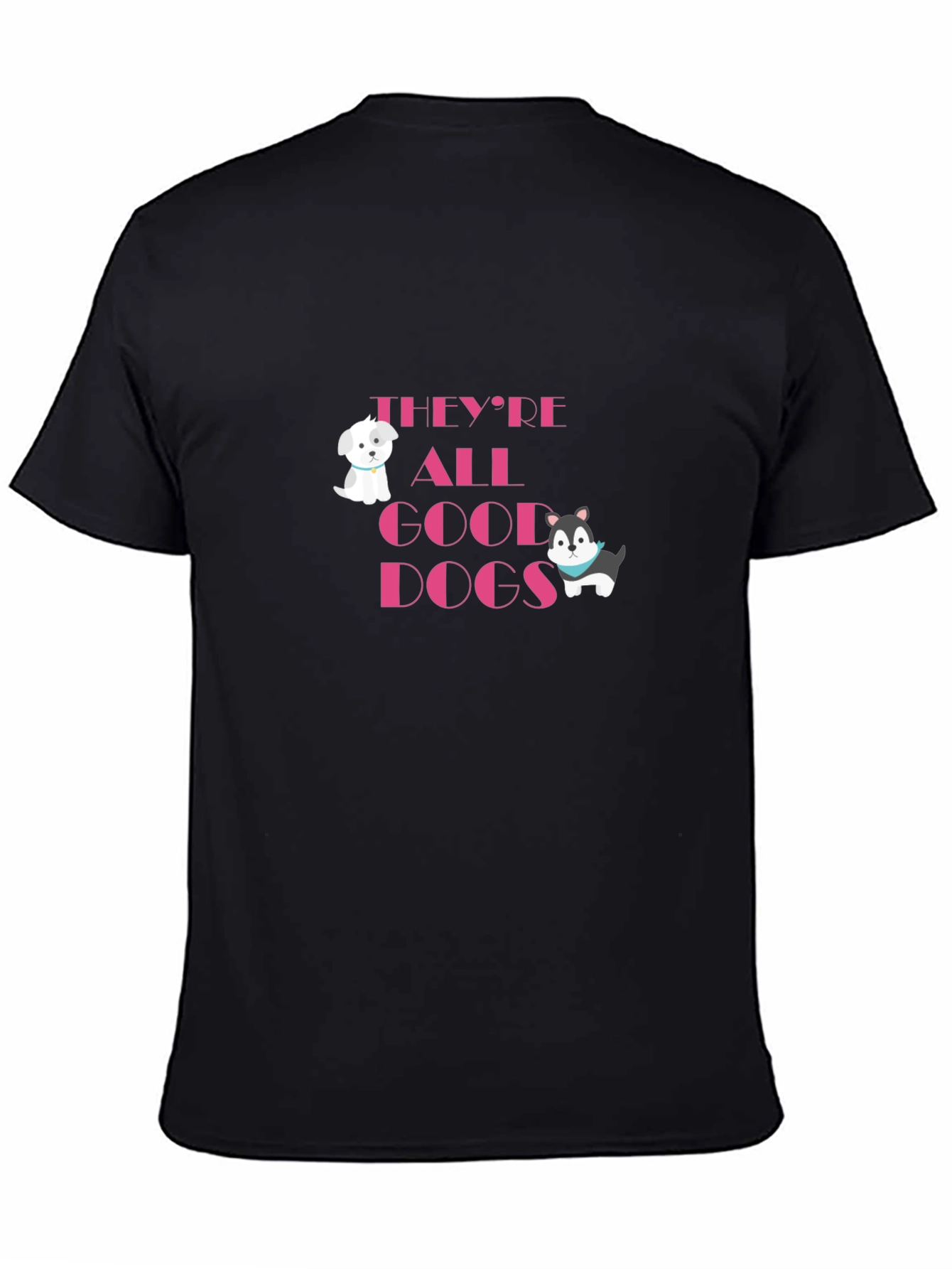 Theyre All Good Dogs Graphic Tee