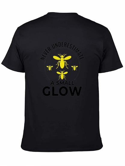 Never Underestimate a Small Glow T-Shirt
