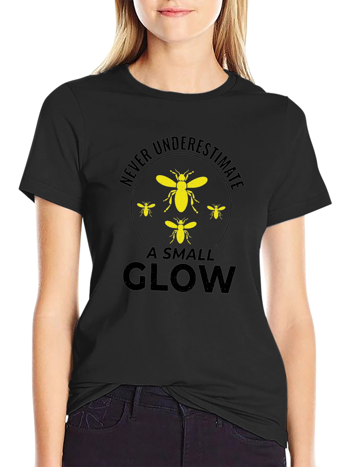 Never Underestimate a Small Glow T-Shirt