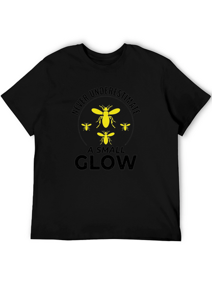 Never Underestimate a Small Glow T-Shirt