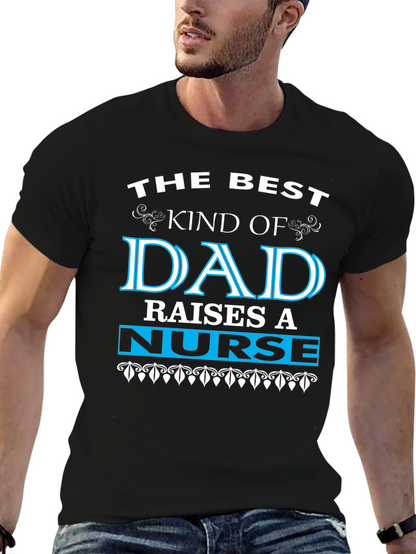Best Dad Raises a Nurse Graphic Tee