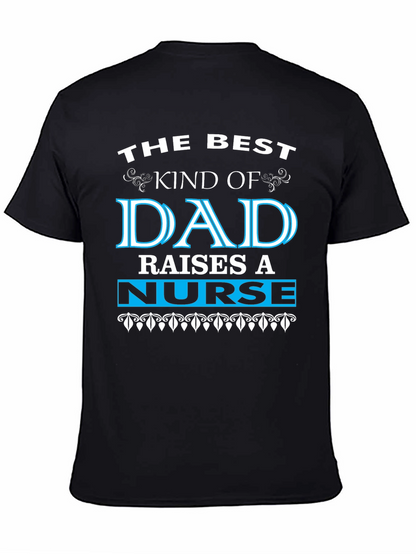 Best Dad Raises a Nurse Graphic Tee