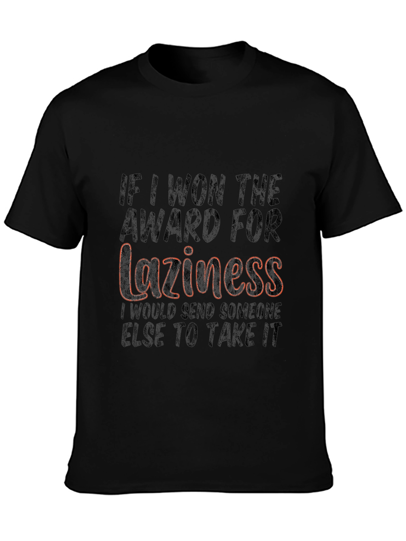 Laziness Award T-Shirt Funny Sarcastic Tee
