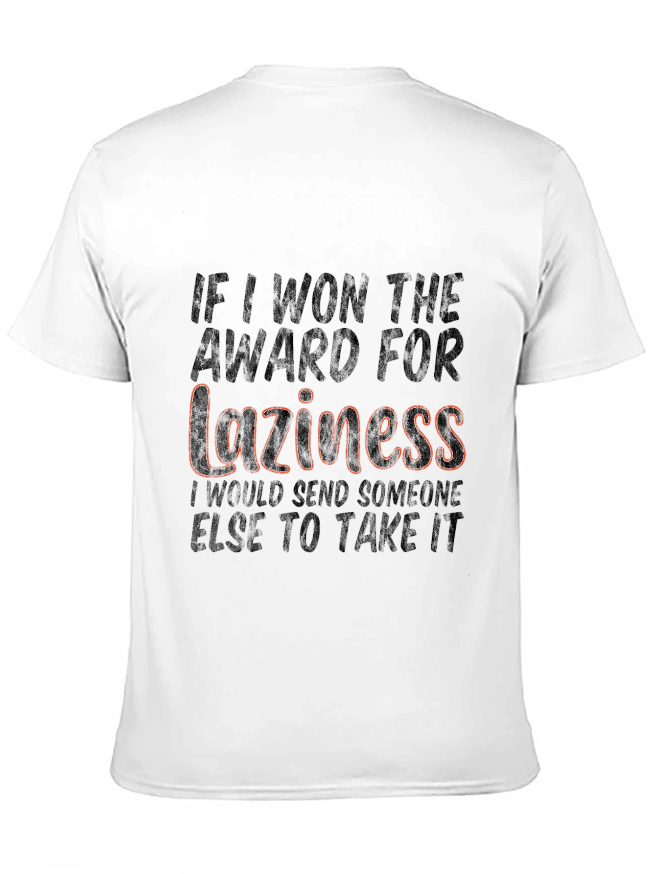 Laziness Award T-Shirt Funny Sarcastic Tee