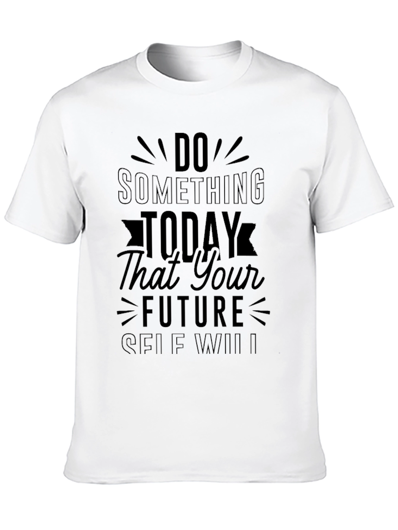 Inspirational Quote Black Graphic T-Shirt