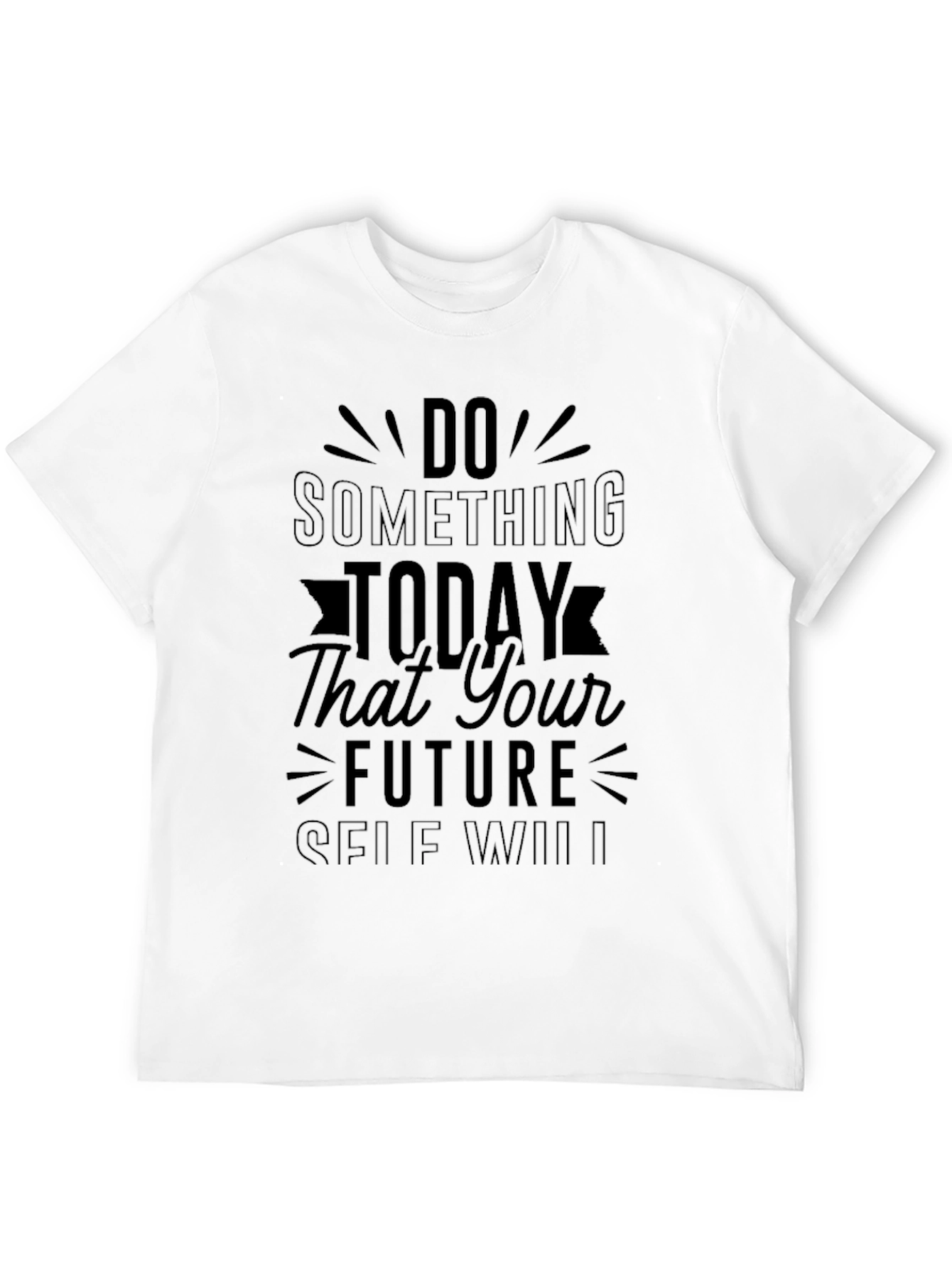 Inspirational Quote Black Graphic T-Shirt