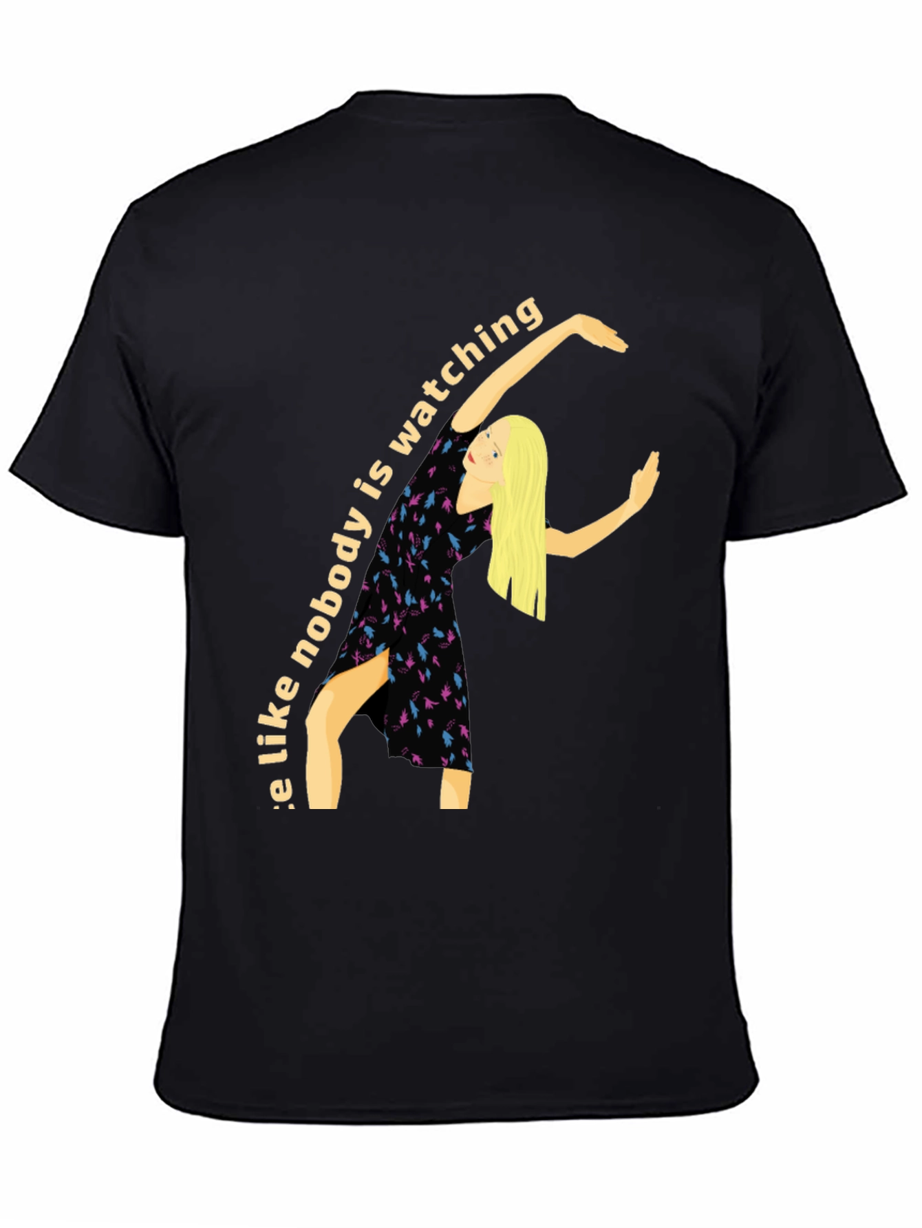 Dance Like Nobody is Watching T-Shirt