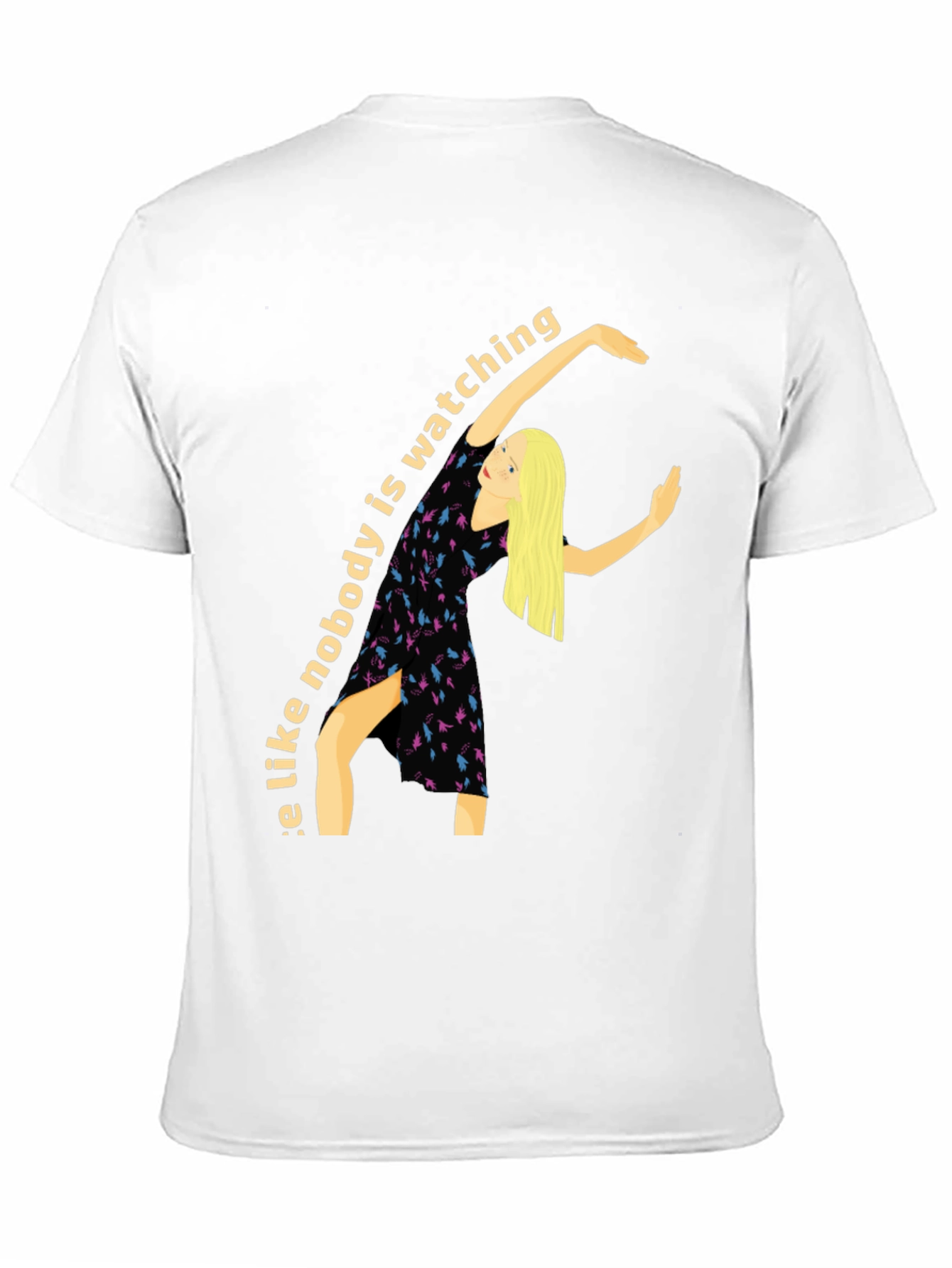 Dance Like Nobody is Watching T-Shirt