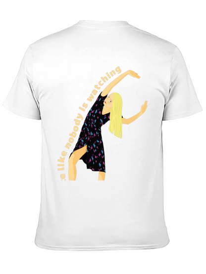Dance Like Nobody is Watching T-Shirt