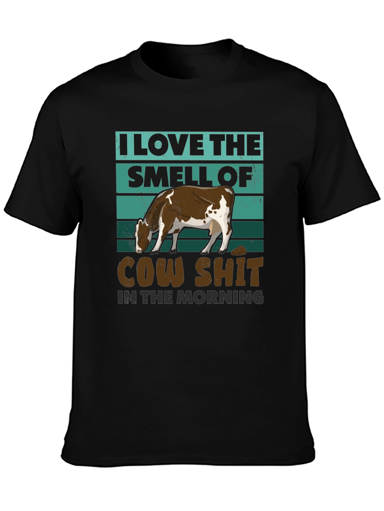 Cow Shit Morning T-Shirt: Funny Farm Humor