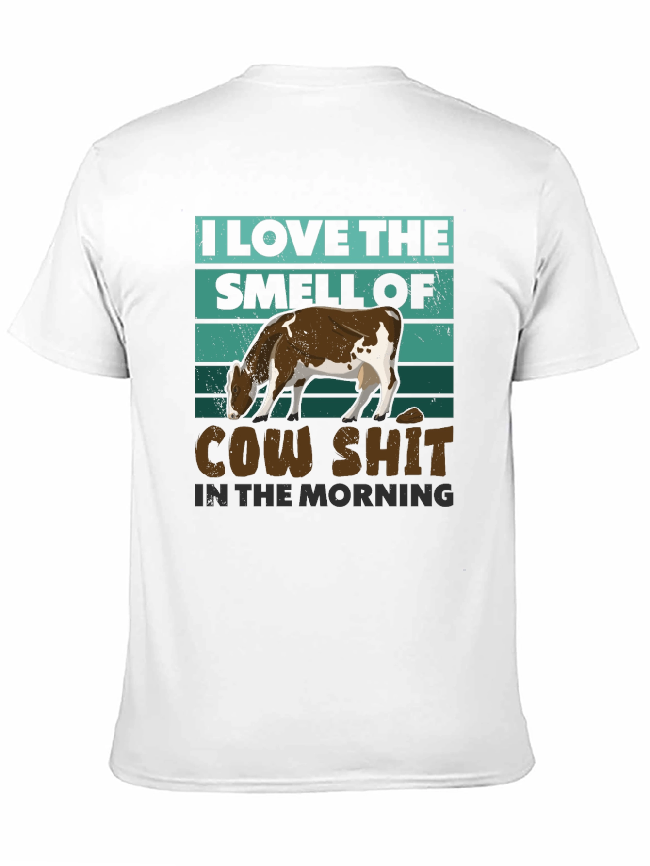 Cow Shit Morning T-Shirt: Funny Farm Humor