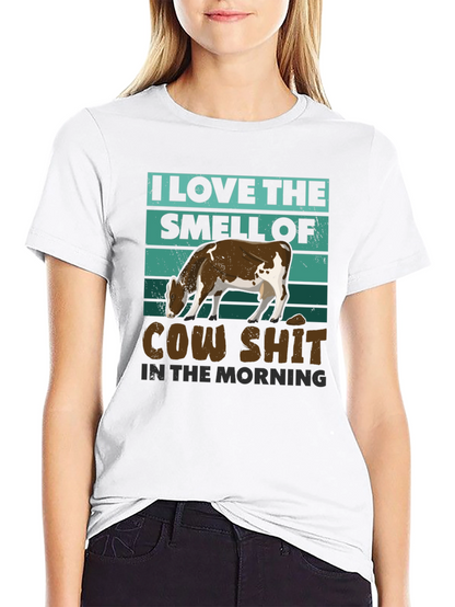 Cow Shit Morning T-Shirt: Funny Farm Humor