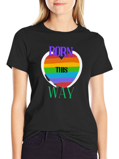 Born This Way Pride T-Shirt