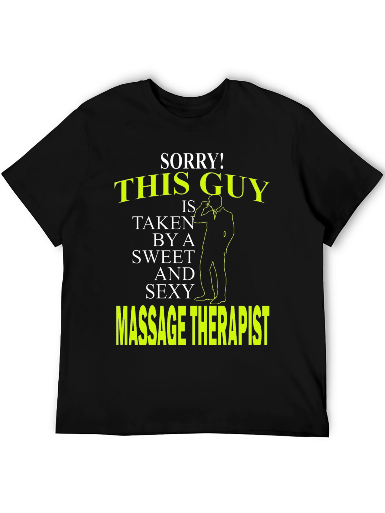 Sorry! This Guy is Taken T-Shirt