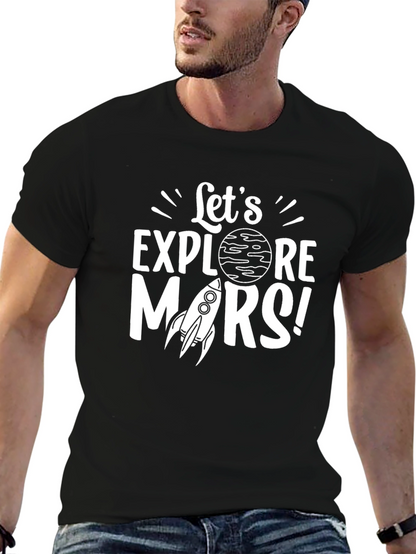 Lets Explore Mars Graphic T-Shirt