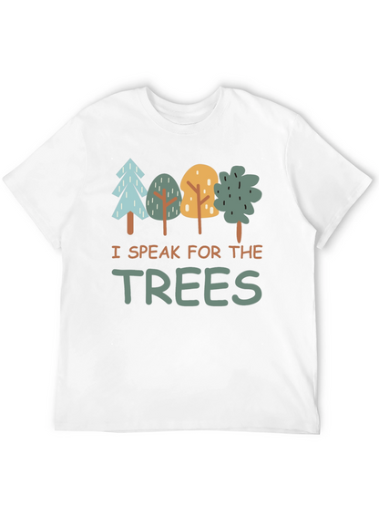 I Speak for the Trees Graphic T-Shirt