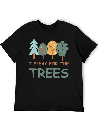 I Speak for the Trees Graphic T-Shirt