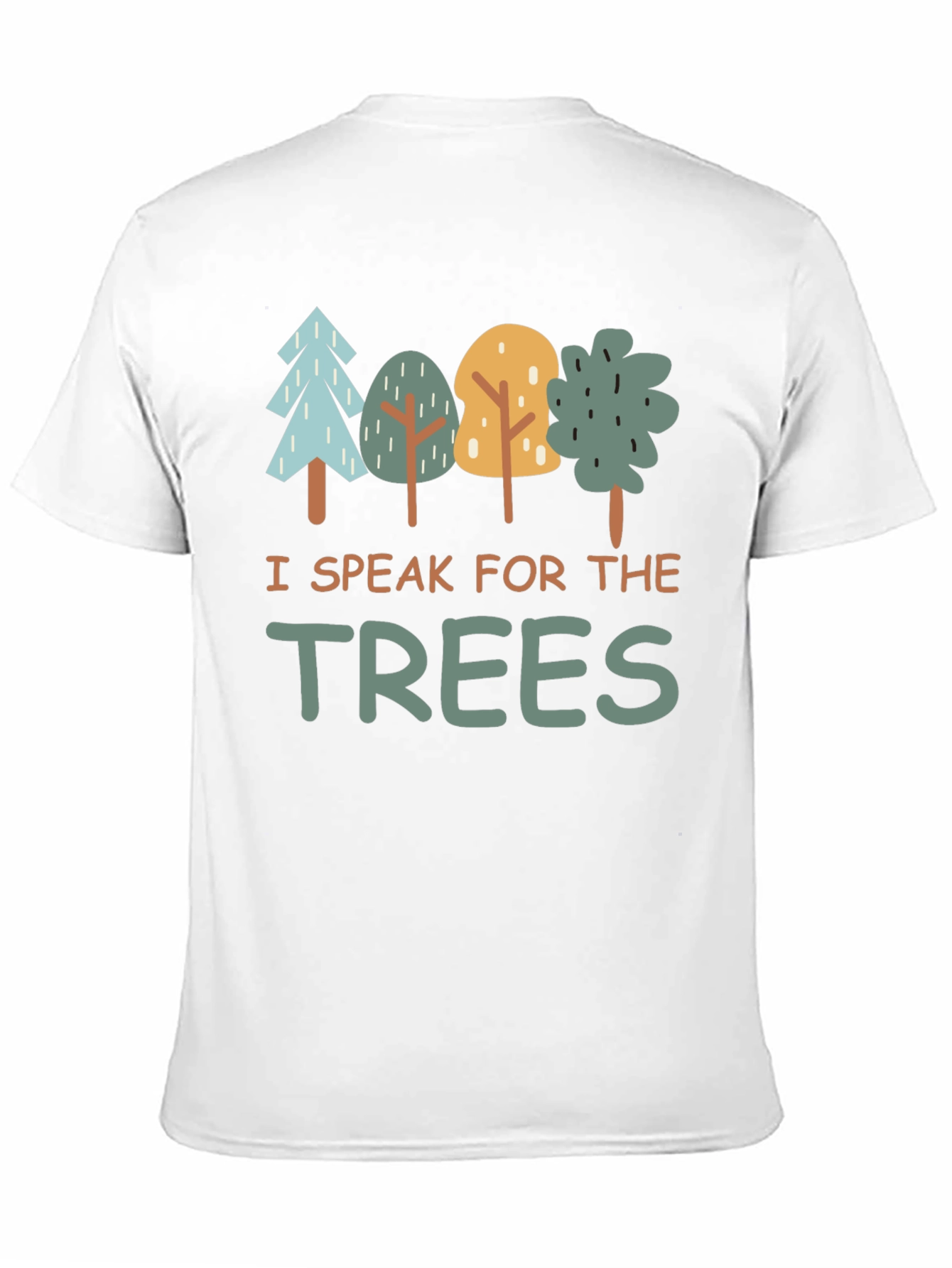 I Speak for the Trees Graphic T-Shirt