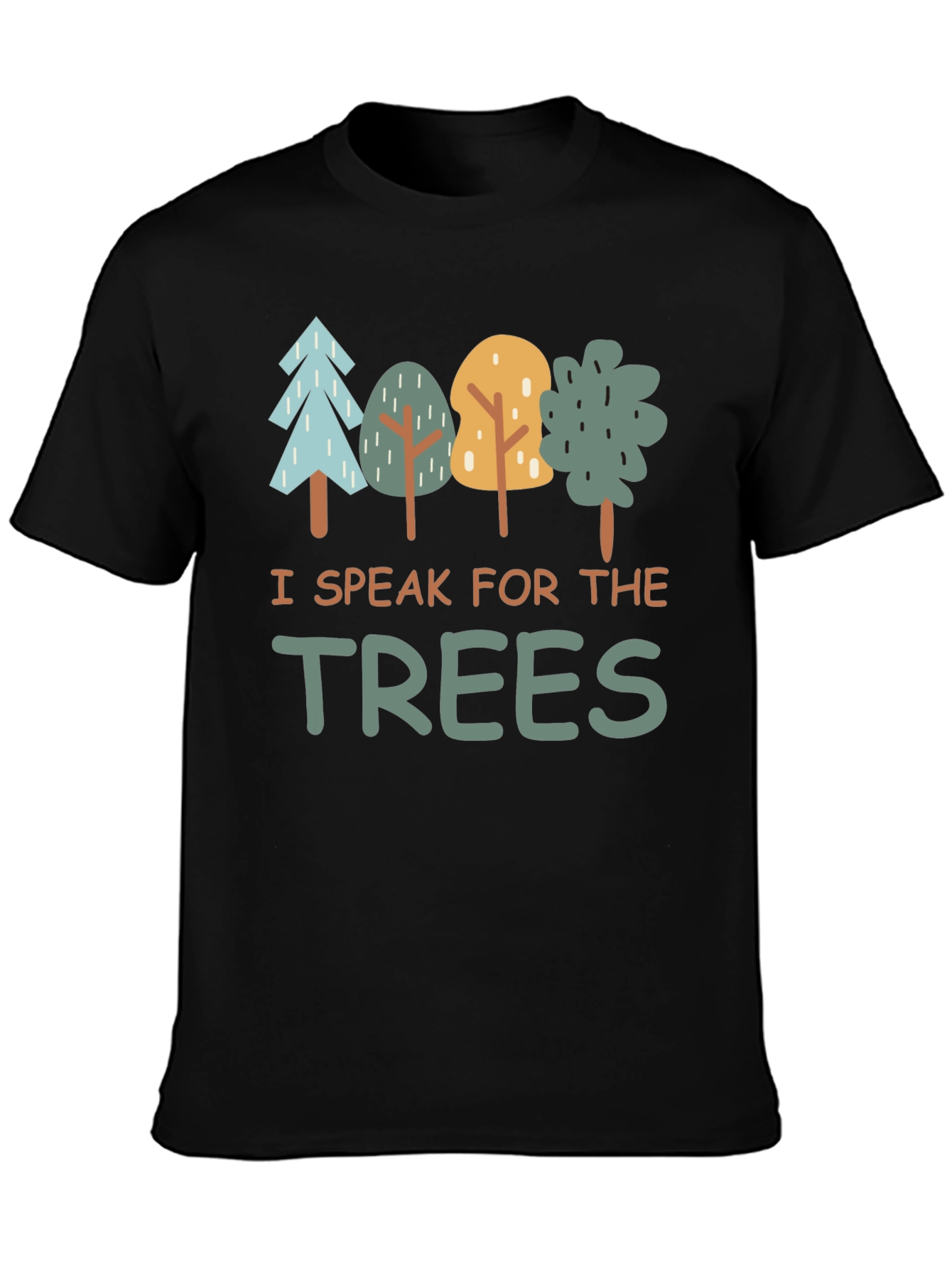 I Speak for the Trees Graphic T-Shirt