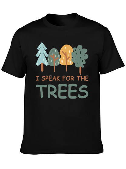 I Speak for the Trees Graphic T-Shirt