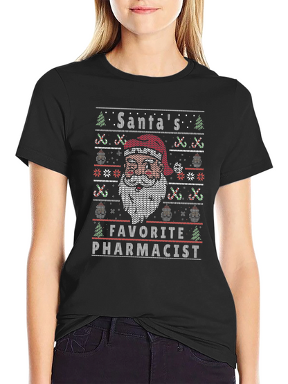 Santas Favorite Pharmacist Ugly Christmas Sweater T-Shirt